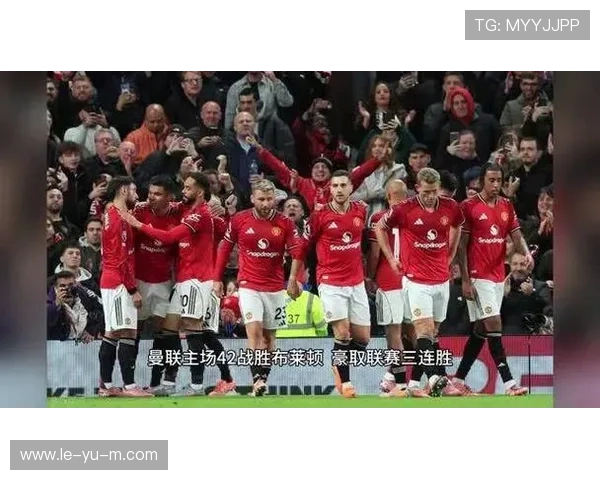 布莱顿防线稳健表现助力球队稳步前行