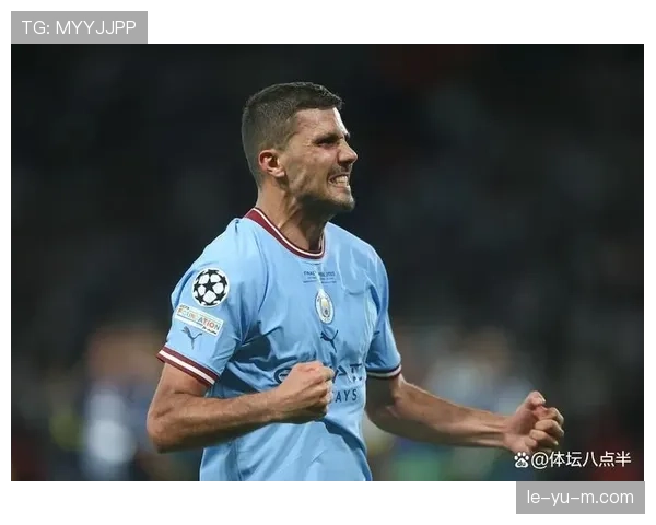 Rodri逆境中彰显强大心理素质，成曼城不可或缺的中坚力量